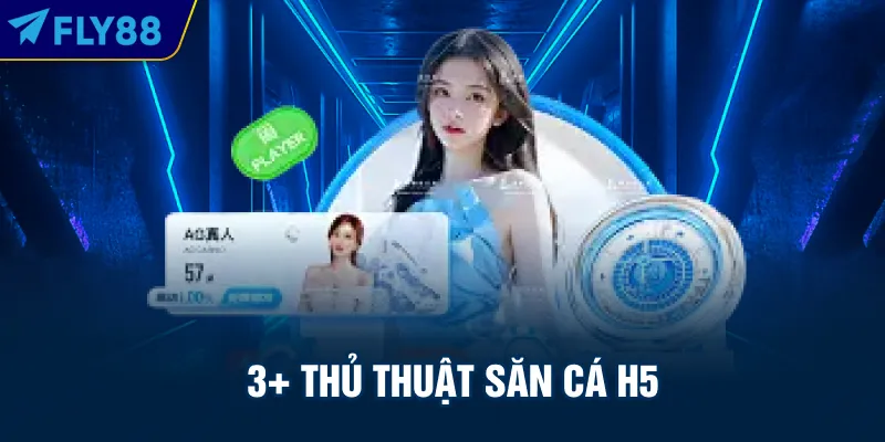 3+ thủ thuật săn cá H5